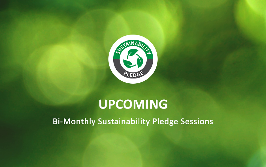 Upcoming Sustainability Pledge Sessions